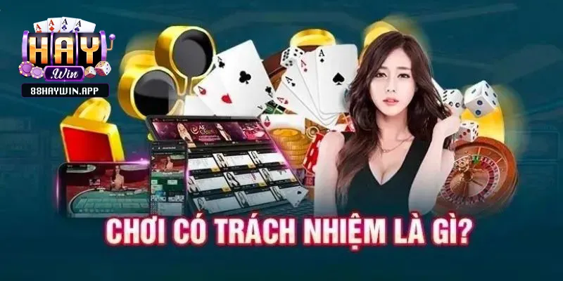 Chơi có trách nhiệm là gì